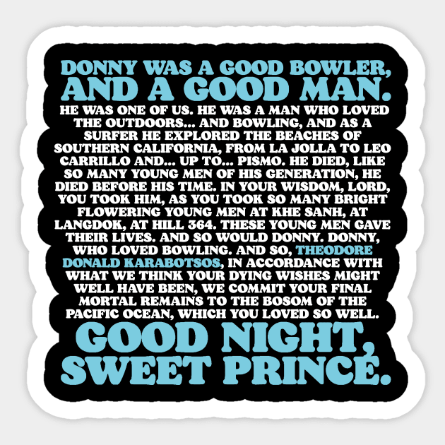 Walter Speech Spreading Donnie's Ashes at Funeral Funny Big Lebowski Quote Sticker by GIANTSTEPDESIGN